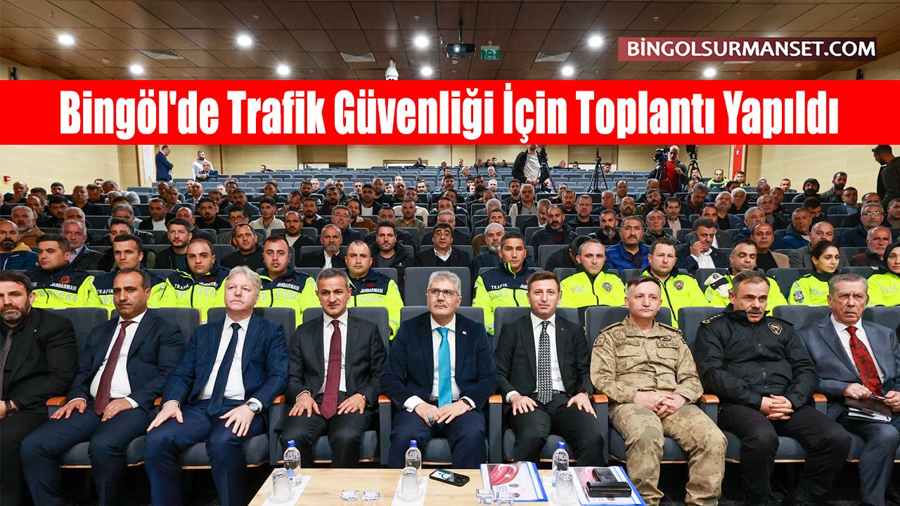 Bingöl'de Trafik Güvenliği İçin Toplantı Yapıldı