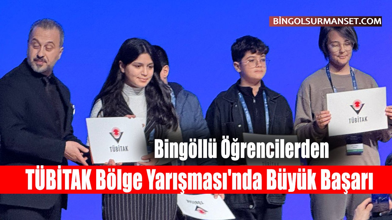 Bingöllü Öğrencilerden TÜBİTAK Bölge Yarışması'nda Büyük Başarı