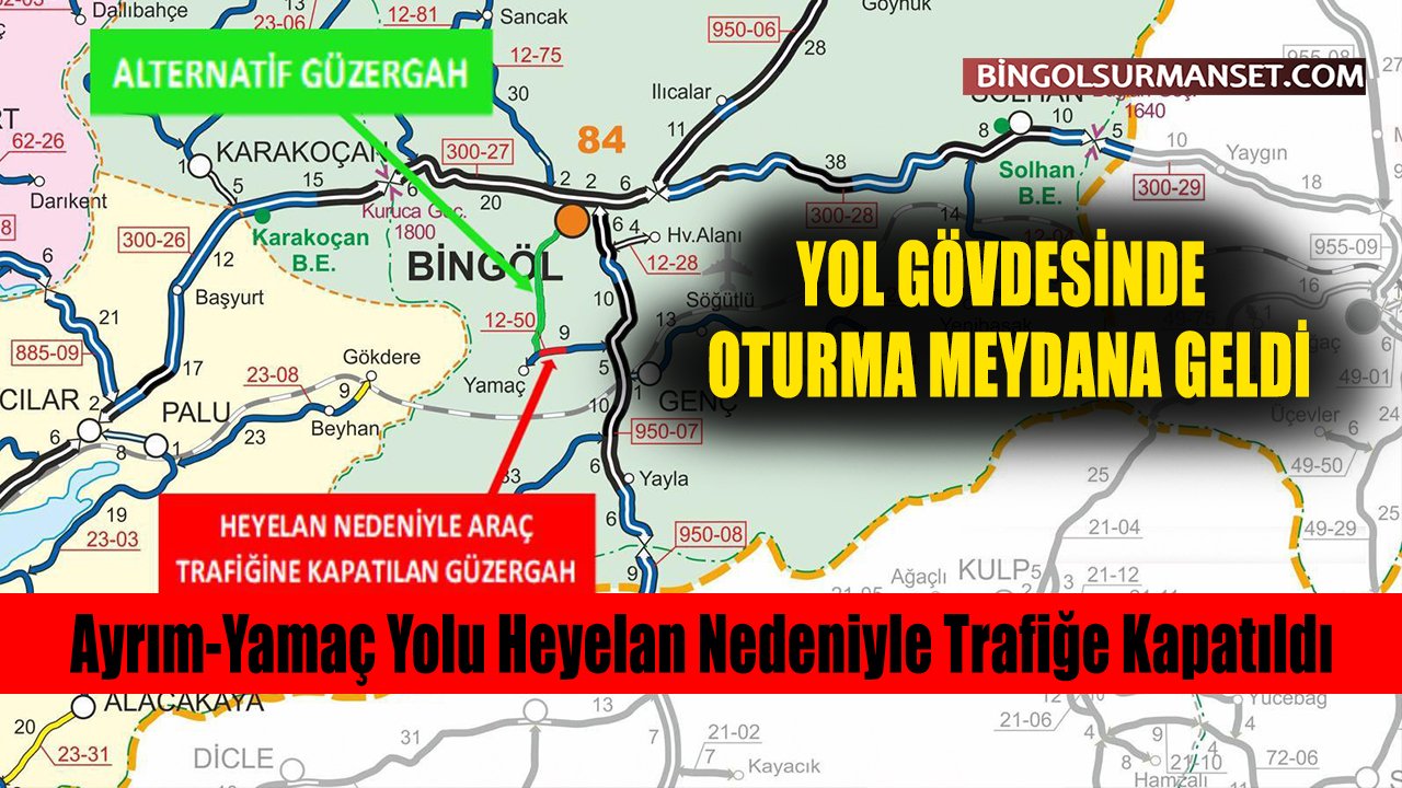 Ayrım-Yamaç Yolu Heyelan Nedeniyle Trafiğe Kapatıldı