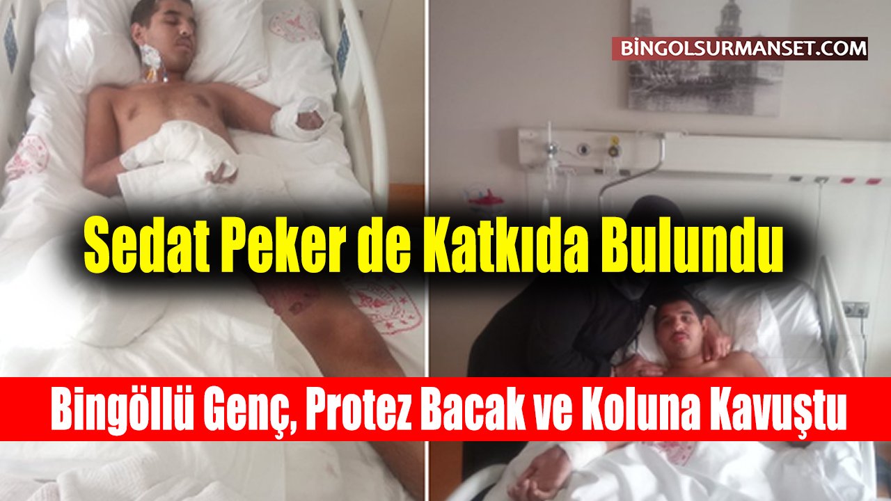 Bingöllü Genç, Protez Bacak ve Koluna Kavuştu
