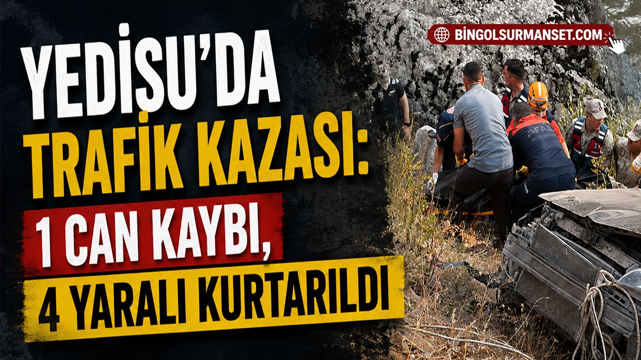 Yedisu’da Trafik Kazası: 1 Can Kaybı, 4 Yaralı
