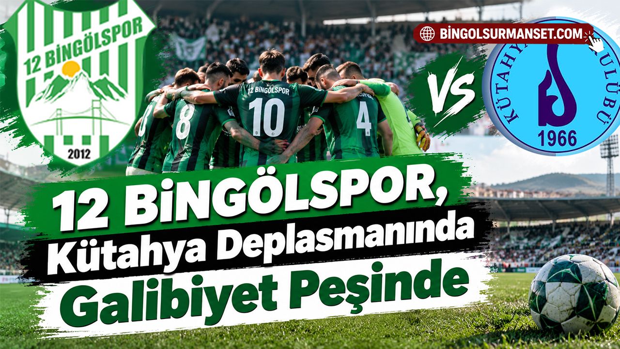 12 Bingölspor, Kütahya Deplasmanında Galibiyet Peşinde
