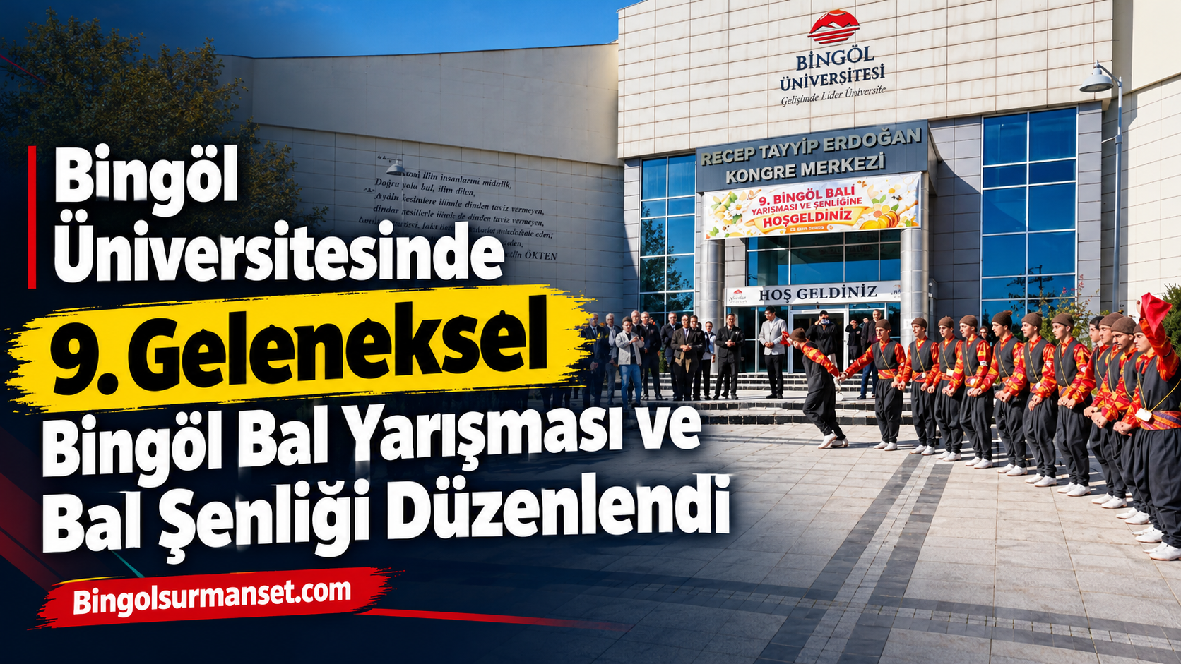 Bingöl Üniversitesinde 9. Geleneksel Bingöl Bal Yarışması ve Bal Şenliği Düzenlendi
