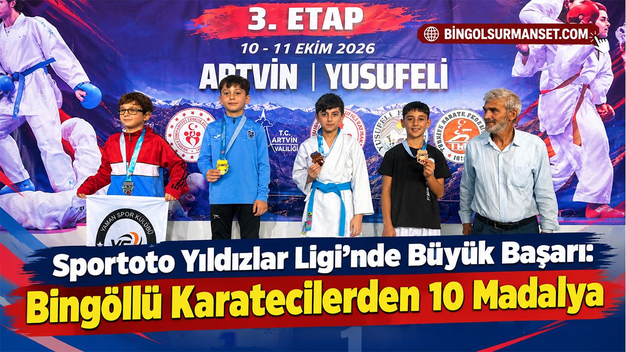 Sportoto Yıldızlar Ligi’nde Büyük Başarı: Bingöllü Karatecilerden 10 Madalya