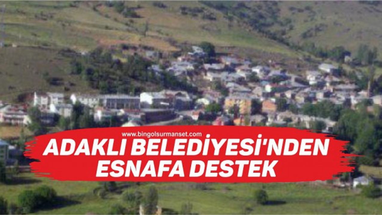 Adaklı Belediyesi’nden Esnafa Destek