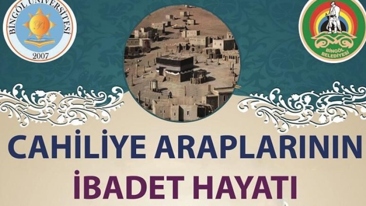 “Cahiliye Araplarının İbadet Hayatı”  Çalıştayı Düzenlenecek