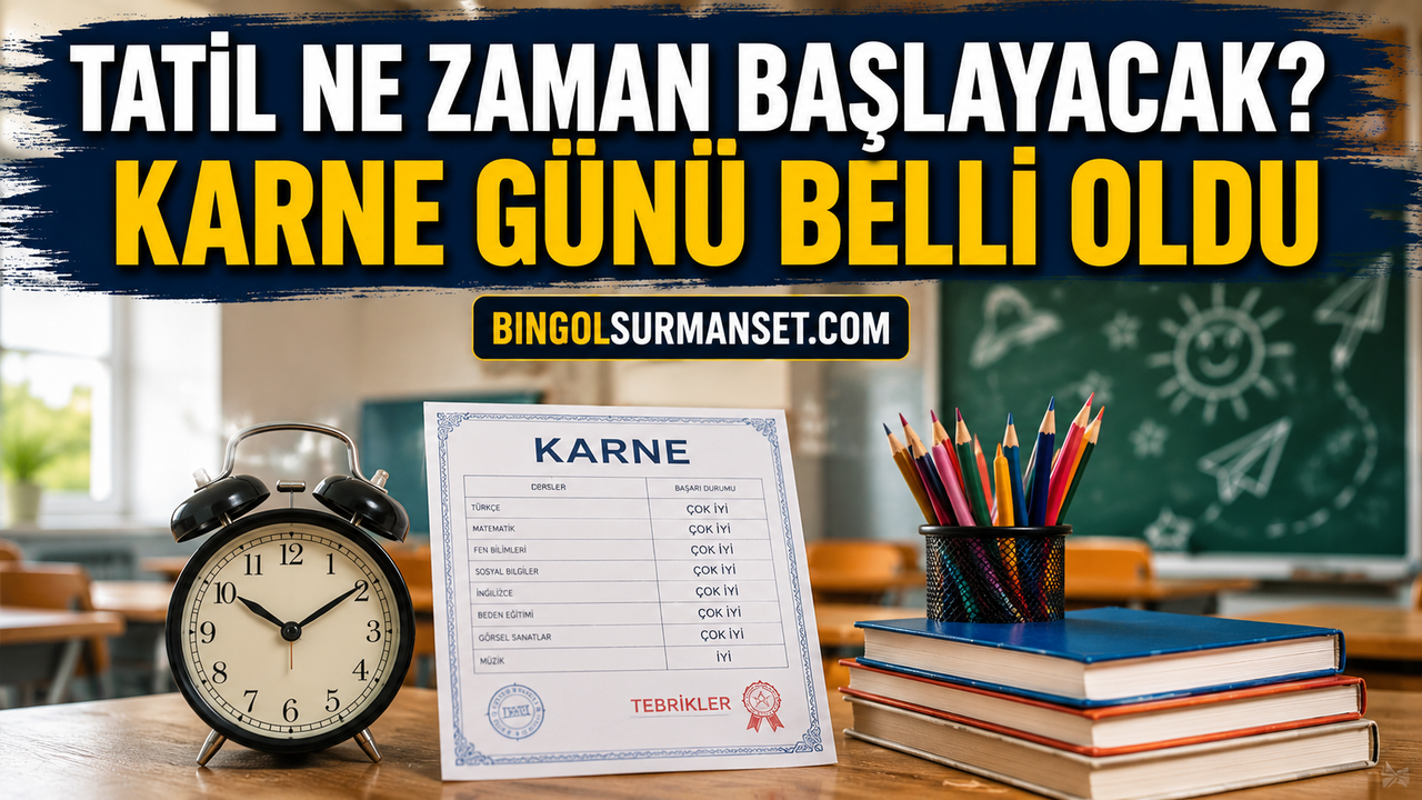 Tatil Ne Zaman Başlayacak? Karne Günü Belli Oldu