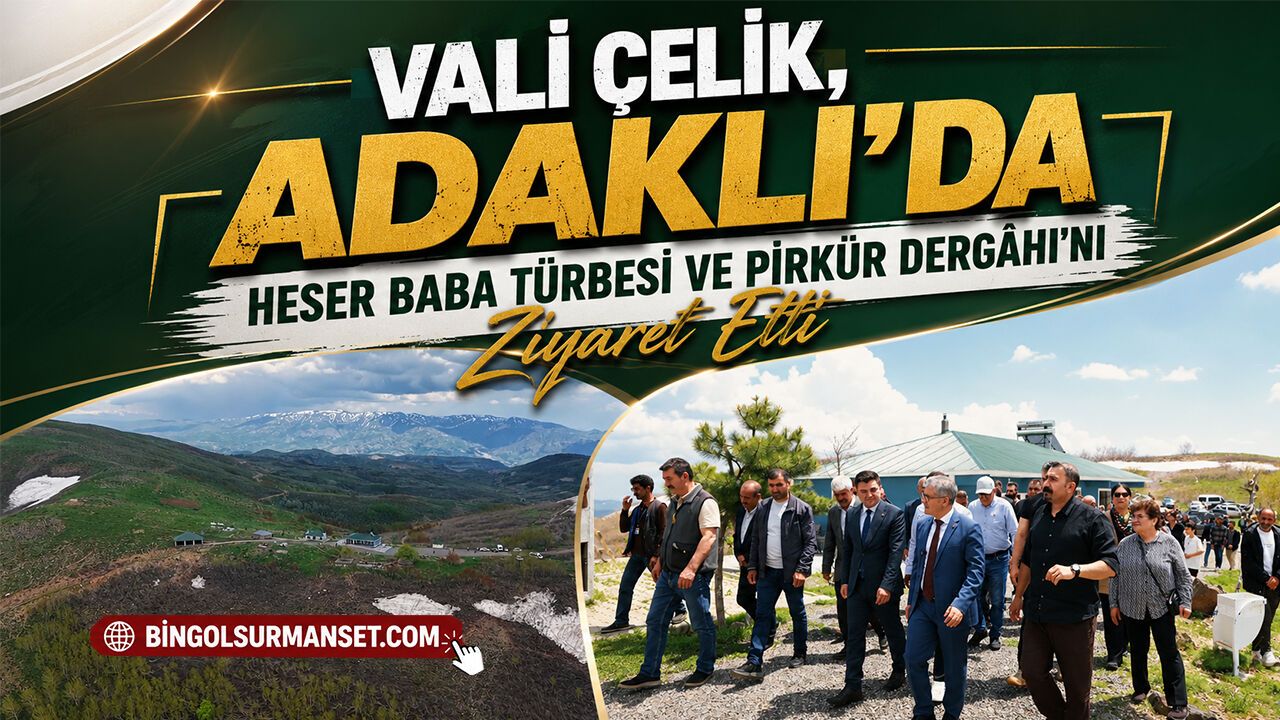 Vali Çelik, Heser Baba Türbesi ve Pirkür Dergâhı’n