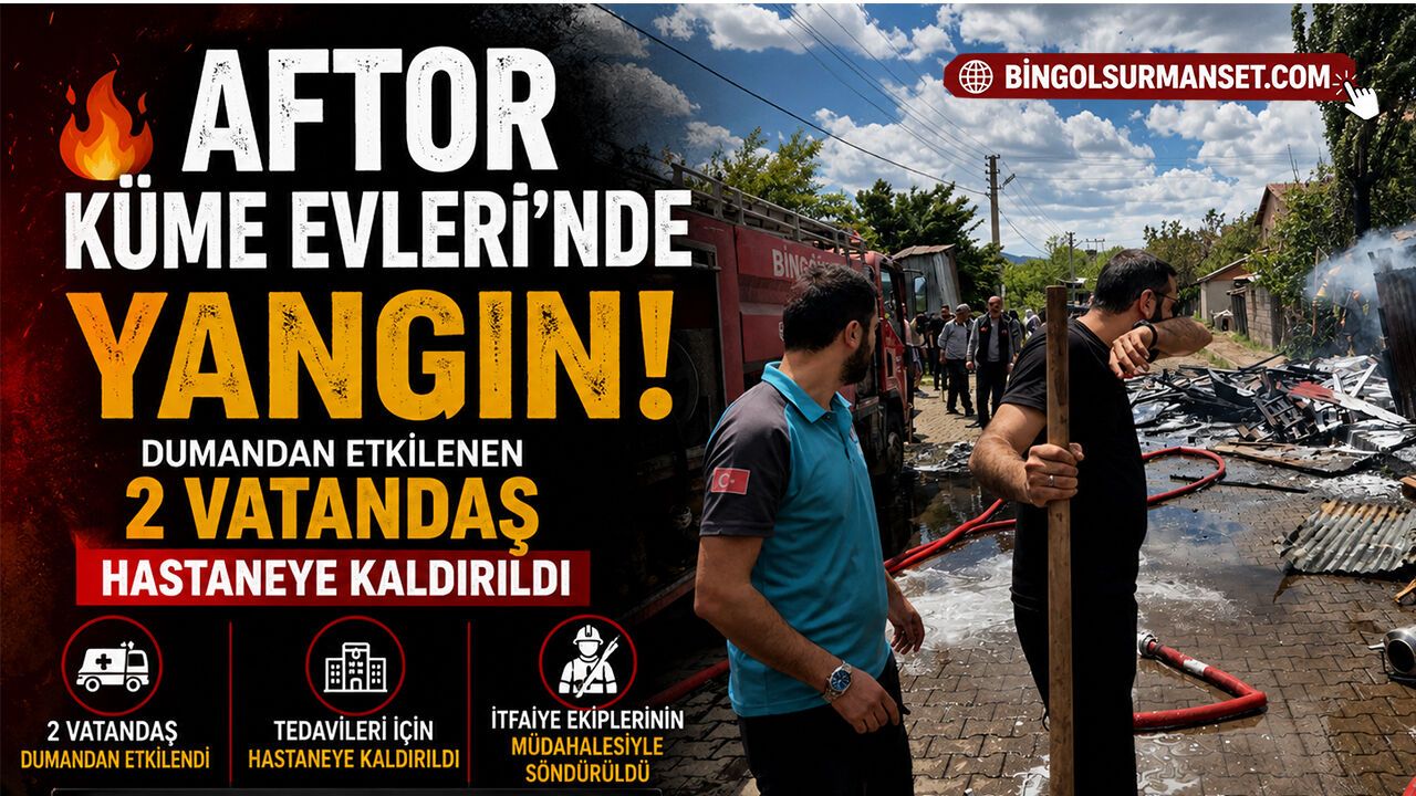 Aftor Küme Evleri'nde Yangın: 2 Kişi Hastaneye Kaldırıldı