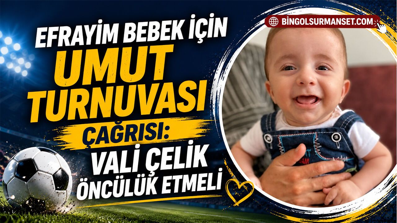 Efrayim Bebek İçin Umut Turnuvası Çağrısı