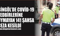 Covid-19 Tedbirlerine Uymayan 141 Şahsa Ceza Kesildi