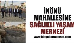 İnönü Mahallesine Sağlıklı Yaşam Merkezi