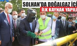 Solhan’da Doğalgaz İçin İlk Kaynak Yapıldı