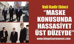 “Maske Konusunda Hassasiyet Üst Düzeyde”