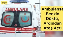 Ambulansa Benzin Döktü, Ardından Ateş Açtı