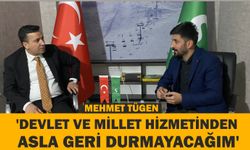 Tügen: 'Devlet ve millet hizmetinden asla geri durmayacağım'