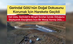 Gerindal Gölü’nün Doğal Dokusunu Korumak İçin Harekete Geçildi