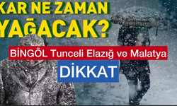 Bingöl ve Tunceli’de Kar Yağışı, Malatya Elazığ Dikkat!