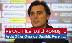 Montella: Penaltı İçin “Arda’yı Oyundan Almıştım” dedi