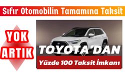 Toyota Çıldırdı: Yüzde Yüz Taksitle Sıfır Otomobil Satışı Başladı!