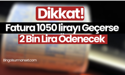 Dikkat! Fatura 1050 lirayı Geçerse 2 Bin Lira Ödenecek