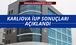 Karlıova İUP sonuçları açıklandı