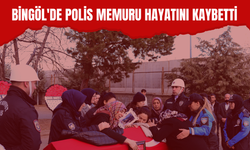 Bingöl'de Polis Memuru Hayatını Kaybetti