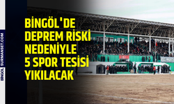 Bingöl'de Deprem Riski Nedeniyle 5 Spor Tesisi Yıkılacak