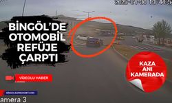 Bingöl’de Otomobil Refüje Çarptı: Kaza Anı Kamerada