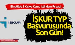 İŞKUR’dan Bingöl’e İş Fırsatı: Bugün Bitiyor!
