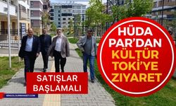 HÜDA PAR’dan Kültür TOKİ’ye Ziyaret: Boş Konut ve İş Yerleri Satışa Sunulmalı