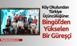 Köy Okulundan Türkiye Üçüncülüğüne: Bingöl’den Yükselen Bir Güreşçi