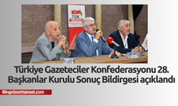 Türkiye Gazeteciler Konfederasyonu 28. Başkanlar Kurulu Sonuç Bildirgesi açıklandı