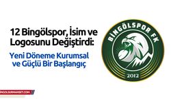 12 Bingölspor, İsim ve Logosunu Değiştirdi: Yeni Döneme Kurumsal ve Güçlü Bir Başlangıç