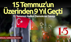 15 Temmuz’un Üzerinden 9 Yıl Geçti