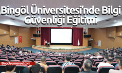 Bingöl Üniversitesi’nde Bilgi Güvenliği Eğitimi