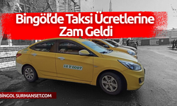 Bingöl’de Taksi Ücretlerine Zam Geldi