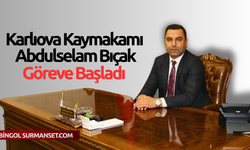 Karlıova Kaymakamı Abdulselam Bıçak göreve başladı