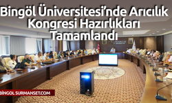 Bingöl Üniversitesi’nde Arıcılık Kongresi Hazırlıkları Tamamlandı