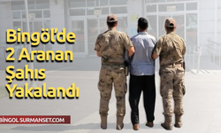 Bingöl’de 2 Aranan Şahıs Yakalandı