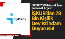 İŞKUR 78 Bin Personel Alacak!