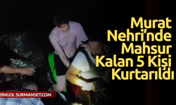 Murat Nehri’nde Mahsur Kalan 5 Kişi Kurtarıldı