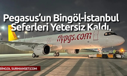 Pegasus’un Bingöl-İstanbul Seferleri Yetersiz Kaldı, Vatandaşlar Artış Talep Ediyor