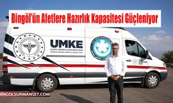 Bingöl’ün Afetlere Hazırlık Kapasitesi Güçleniyor