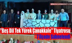 "Beş Dil Tek Yürek Çanakkale" Tiyatrosu 7 İlçede Sahnelendi