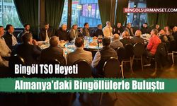 Bingöl TSO Heyeti Almanya'daki Bingöllülerle Buluştu