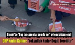 CHP Kadın Kolları: "Yoksulluk Kader Değil, Tercihtir"