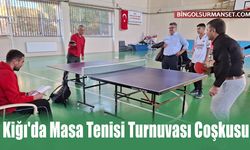 Kiğı'da Masa Tenisi Turnuvası Coşkusu