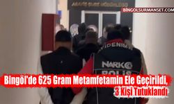 Bingöl'de 625 Gram Metamfetamin Ele Geçirildi, 3 Kişi Tutuklandı