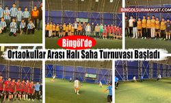 Bingöl'de Ortaokullar Arası Halı Saha Turnuvası Başladı